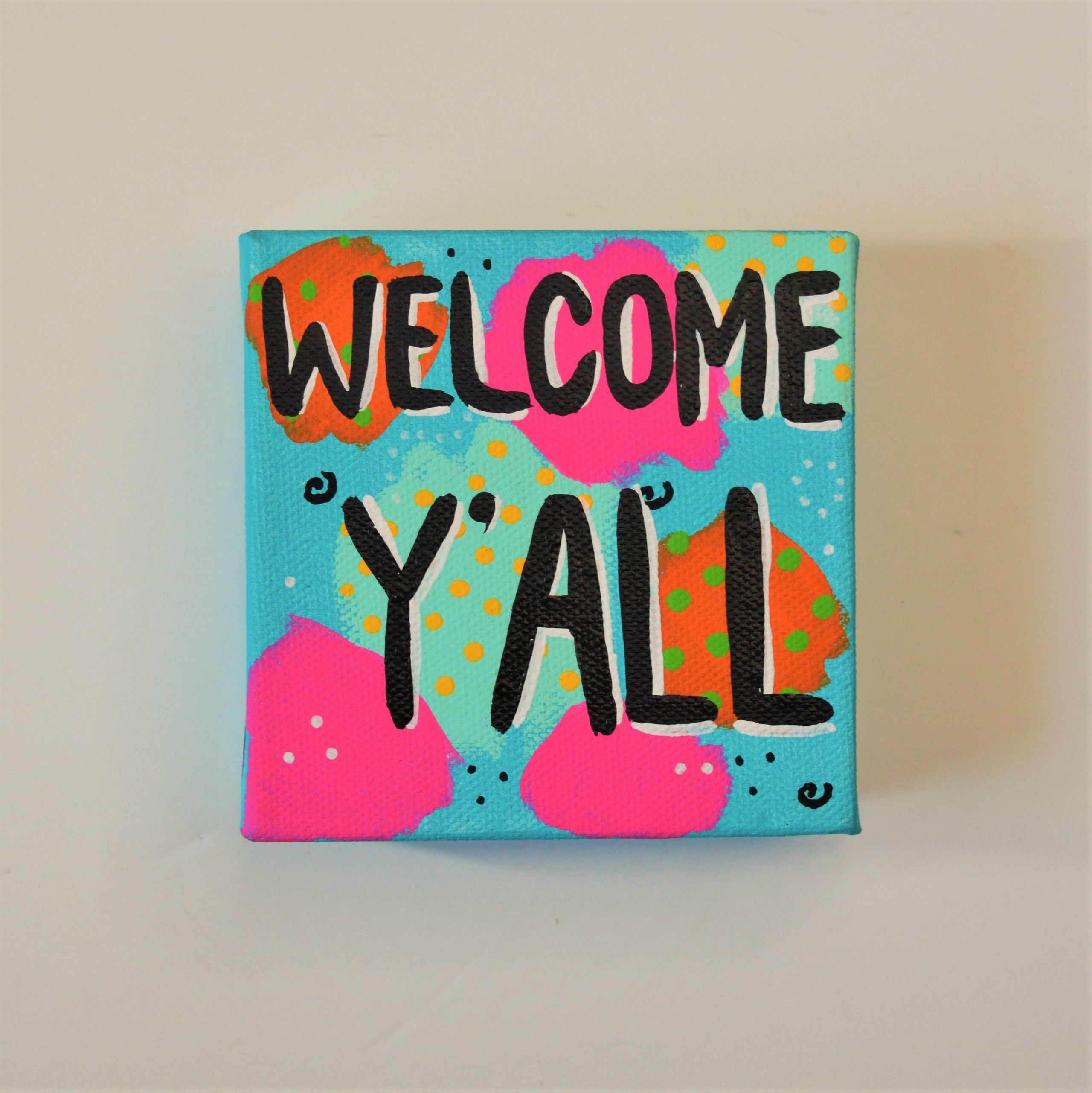 Welcome Y'all- (4x4 Chunky Canvas)